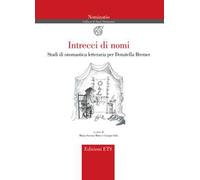 Intrecci di nomi. Studi di onomastica letteraria per Donatella Bremer