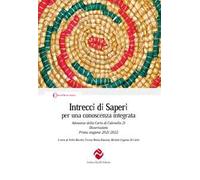 Intrecci di saperi per una conoscenza integrata. Adunanze della Carta di Calenella 21. Dissertazioni Prima stagione 2021/2022