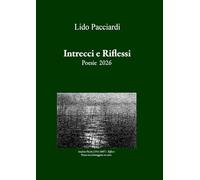 Intrecci e riflessi. Poesie 2026