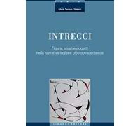 Intrecci. Figure, spazi e oggetti nella narrativa inglese Otto-Novecentesca