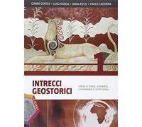 Intrecci geostorici. Ediz. plus. Per i Licei. Con e-book. Con espansione online (Vol. 1)