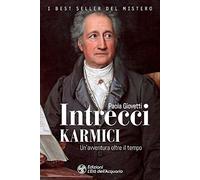 Intrecci karmici. Un'avventura oltre il tempo