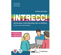 Intrecci. Psicologia e Metodologia della ricerca. Per le Scuole superiori. Con e-book. Con espansione online