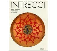 Intrecci. Storia, linguaggio e innovazione in Sardegna. Ediz. illustrata