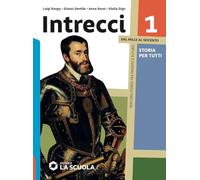 Intrecci. Storia per tutti. Strumenti per la didattica inclusiva. Per le Scuole superiori. Con e-book. Con espansione online (Vol. 1)