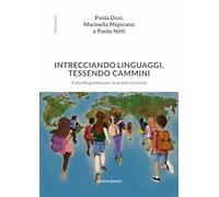 Intrecciando linguaggi, tessendo camini. Il plurilinguismo per la scuola inclusiva