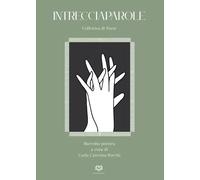 Intrecciaparole - Collettiva di Poete - Autori Vari