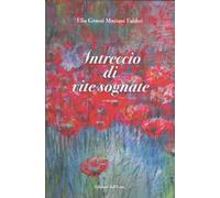 Intreccio di Vite Sognate - [Edizioni dell'Erba]