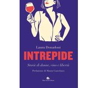 Intrepide. Storie di donne, vino e libertà - 2023 - Slow Food