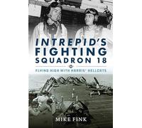 Michael I. Fink Intrepid's Fighting Squadron 18 (Copertina rigida)