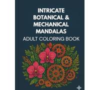 Intricate Botanical & Mechanical Mandalas