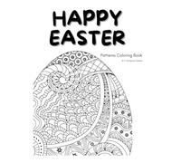 Intricate Easter Egg Patterns Coloring Book: 20 Unique Decorative Egg Designs for Kids, Teens & Adults | A Relaxing Spring Activity Book