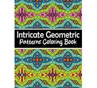 Intricate Geometric Patterns Coloring Book: 40+ Motifs for coloring for relaxation and stress relief