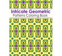 Intricate Geometric Patterns Coloring Book: For adults, 50 unique designs for relaxation and stress relief - Large format: 8.5 x 11 inches