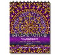 Intricate Patterns Adult Coloring Book - Zen Mandalas Series - Volume IV