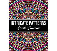 Intricate Patterns: An Adult Coloring Book with 50 Detailed Pattern Designs for Relaxation and Stress Relief