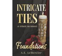 Intricate Ties: The Foundational Duet, Volume 1 (Books 1-2): An MM Romance Omnibus (Seeking His Command & Held in His Command)