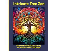 Intricate Tree Zen: Advanced Mindfulness Coloring for Adults & Teens, 100 Pages