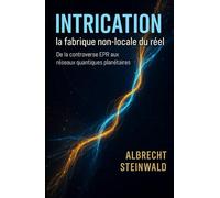 Intrication: la fabrique non-locale du réel