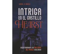 Intriga en el castillo Hearst: Desentrañando los misterios del paisaje geológico
