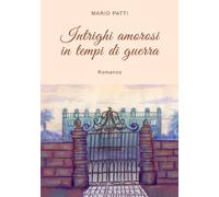 Intrighi amorosi in tempi di guerra - [EBS Print]