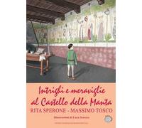 Intrighi e meraviglie al Castello della Manta