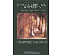 Intrighi e scandali in Vaticano. L'ordine cattolico decaduto