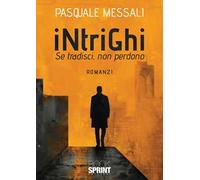 Intrighi. Se tradisci non perdono
