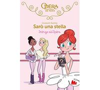 Intrigo all'Opéra. Sarò una stella (Vol. 9)
