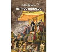 Intrigo barocco. Romanzo iniziatico