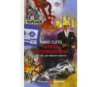 Intrigo internazionale. Pop, chic, spie degli anni sessanta
