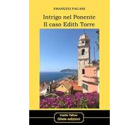Intrigo nel ponente. Il caso Edith Torre