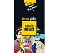 Intrigo sul lago dorato. Suite Di Matteo. Vol. 4