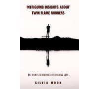 Intriguing Insights About Twin Flame Runners: The Complex Dynamics of Avoiding Love