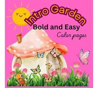 Intro Garden Bold And Easy color pages: 75+ Relaxing Designs for Plant Lovers | Fun and Relaxing Garden-Themed Pages