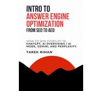 Intro to Answer Engine Optimization (AEO) - From SEO to AEO: How to Win Visibility in ChatGPT, Google AI Overviews / AI Mode, and Perplexity.