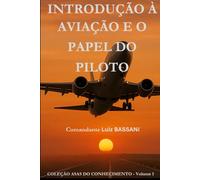 Introdução à Aviação e o Papel do Piloto