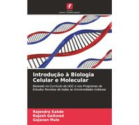 Introdução à Biologia Celular e Molecular: Baseado no Currículo da UGC e nos Programas de Estudos Revistos de todas as Universidades Indianas