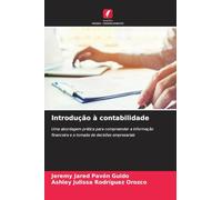 Introdução à contabilidade: Uma abordagem prática para compreender a informação financeira e a tomada de decisões empresariais