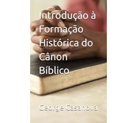 Introdução à Formação Histórica do Cânon Bíblico