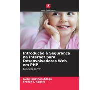 Introdução à Segurança na Internet para Desenvolvedores Web em PHP: Segurança do PHP