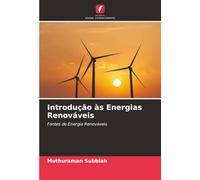 Introdução às Energias Renováveis: Fontes de Energia Renováveis
