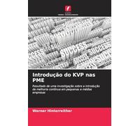 Introdução do KVP nas PME: Resultado de uma investigação sobre a introdução da melhoria contínua em pequenas e médias empresas