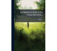IntroducciÃ3n A La Vida Devota...