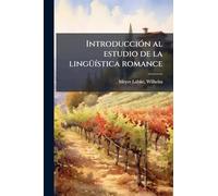IntroducciÃ3n al estudio de la lingÃ1/4Ã-stica romance