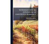 IntroducciÃ3n al estudio de la lingÃ1/4Ã-stica romance