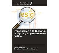 Introducción a la filosofía, la lógica y el pensamiento crítico