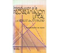 Introduccion a La Programacion Lineal Y Al Analisis De Sensibilidad (Primera Edi