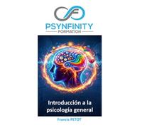 Introducción a la psicología general: Neurociencias, psicología cognitiva, estructuras clínicas y ergonomía de la actividad