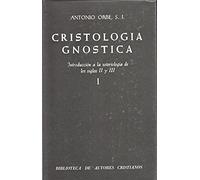 Cristología gnóstica: Introducción a la soteriología de los siglos II y III, I: 1